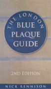The London Blue Plaque Guide