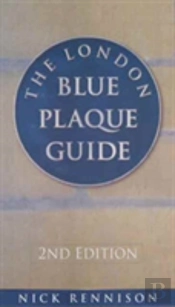 The London Blue Plaque Guide