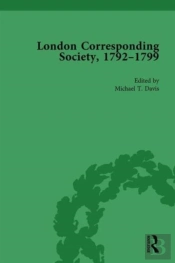 The London Corresponding Society, 1792-1799 Vol 4