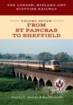 Bertrand.pt - The London, Midland And Scottish Railway Volume Seven From St Pancras To Sheffield