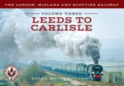 Bertrand.pt - The London, Midland And Scottish Railway Volume Three Leeds To Carlisle