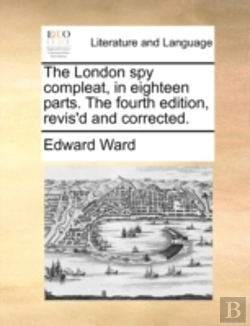Bertrand.pt - The London Spy Compleat, In Eighteen Par