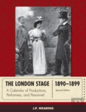 The London Stage 1890-1899