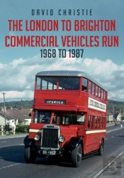 The London To Brighton Commercial Vehicles Run: 1968 To 1987