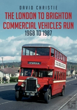 Bertrand.pt - The London To Brighton Commercial Vehicles Run: 1968 To 1987
