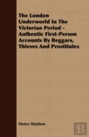 The London Underworld In The Victorian P