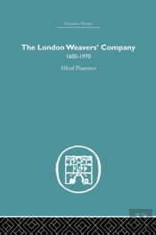 The London Weaver'S Company 1600 - 1970