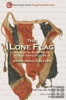 The Lone Flag - Memoir Of The British Consul In Macao During World War Ii