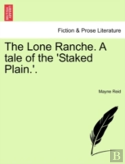 Bertrand.pt - The Lone Ranche. A Tale Of The 'Staked P