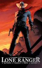 The Lone Ranger Volume 1: Now & Forever