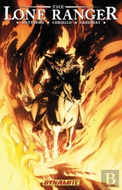 The Lone Ranger Volume 3: Scorched Earth