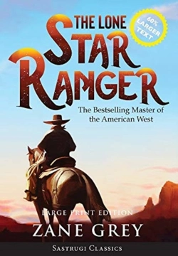 Bertrand.pt - The Lone Star Ranger (Annotated) Large Print