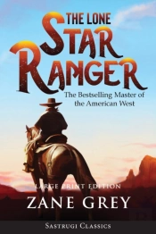 The Lone Star Ranger (Annotated) Large Print