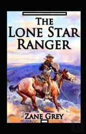 The Lone Star Ranger Annotated