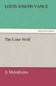 The Lone Wolf A Melodrama