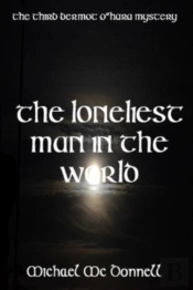 The Loneliest Man In The World