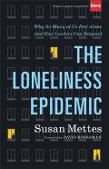 The Loneliness Epidemic Â€“ Why So Many Of Us Feel Aloneâ€“Â€“And How Leaders Can Respond