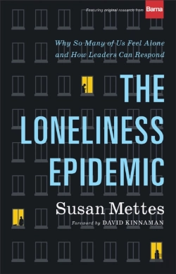 Bertrand.pt - The Loneliness Epidemic Â€“ Why So Many Of Us Feel Aloneâ€“Â€“And How Leaders Can Respond