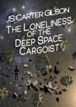 The Loneliness Of The Deep Space Cargoist