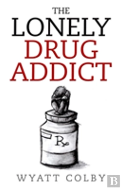 Bertrand.pt - The Lonely Drug Addict
