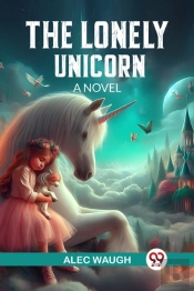 The Lonely Unicorna Novel (Edition2024)