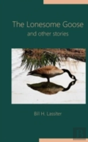 The Lonesome Goose And Other Stories
