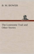 The Lonesome Trail And Other Stories