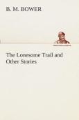 The Lonesome Trail And Other Stories