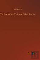 The Lonesome Trail And Other Stories