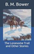 The Lonesome Trail And Other Stories