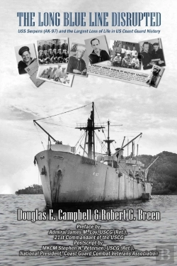 Bertrand.pt - The Long Blue Line Disrupted: Uss Serpens (Ak-97) And The Largest Loss Of Life In Us Coast Guard History