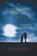 The Long Delirious Burning Blue