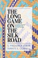 The Long Game On The Silk Road