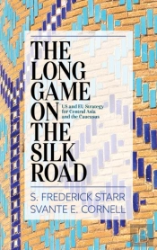 The Long Game On The Silk Road