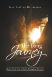 The Long Journey: Poems From One Of God'S Struggling Servants