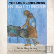 The Long Loneliness In Baltimore