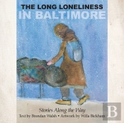 The Long Loneliness In Baltimore