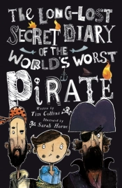 The Long-Lost Secret Diary Of The World'S Worst Pirate