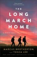 The Long March Home Â€“ A World War Ii Novel Of The Pacific