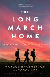 The Long March Home Â€“ A World War Ii Novel Of The Pacific