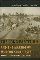 The Long Partition And The Making Of Modern South Asia