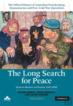 Bertrand.pt - The Long Search For Peace: Volume 1, The Official History Of Australian Peacekeeping, Humanitarian And Post-Cold War Operations