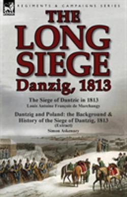 Bertrand.pt - The Long Siege: Danzig, 1813-The Siege O