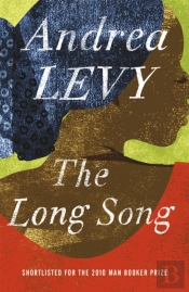 The Long Song: Shortlisted For The Man Booker Prize 2010