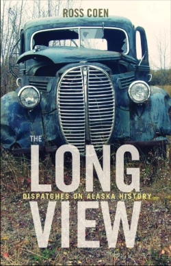 Bertrand.pt - The Long View - Dispatches On Alaska History