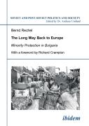 The Long Way Back To Europe. Minority Protection In Bulgaria.