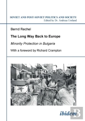 The Long Way Back To Europe. Minority Protection In Bulgaria.