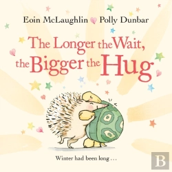 Bertrand.pt - The Longer The Wait, The Bigger The Hug