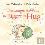 The Longer The Wait, The Bigger The Hug