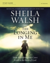 The Longing In Me Bible Study Guide